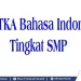 Kumpulan soal TKA bahasa Indonesia SMP dengan kunci jawaban