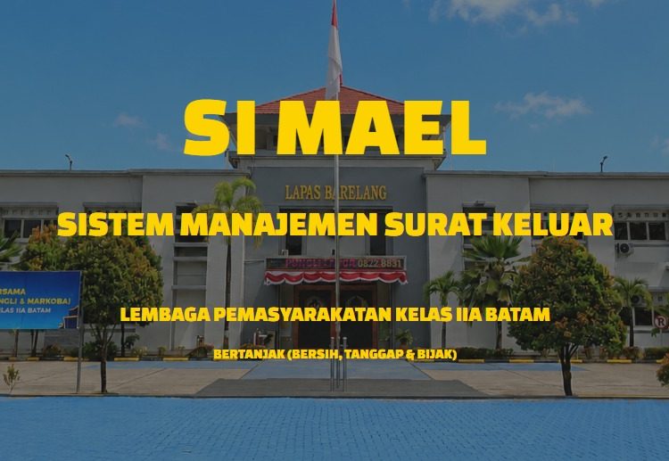 Si-Mael Hadir di Lapas Batam, Urus Surat Kini Tanpa Ribet