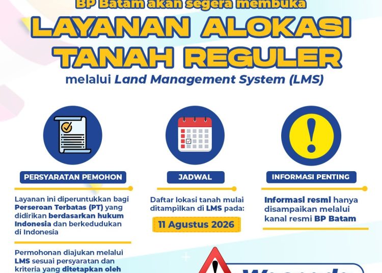BP Batam Buka Layanan Alokasi Tanah Reguler via LMS Mulai 11 Agustus 2026